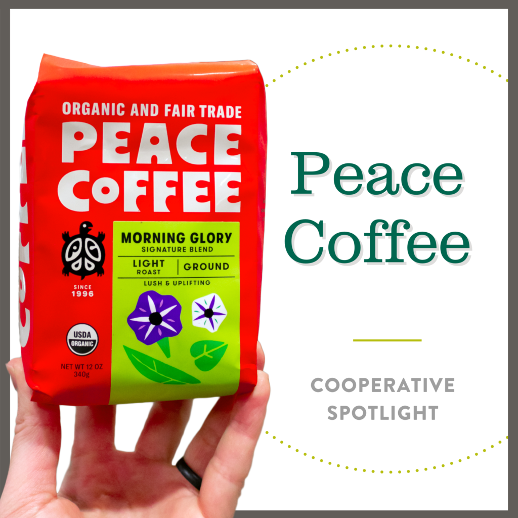 Co-op Spotlight: Peace Coffee – Valley Community Food Co-op, Inc